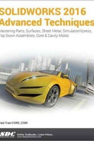 Cover of SOLIDWORKS 2016 Advanced Techniques