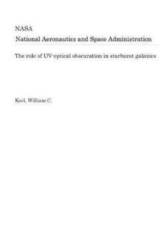 Cover of The Role of Uv-Optical Obscuration in Starburst Galaxies