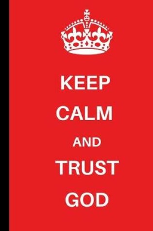 Cover of Keep Calm and Trust God