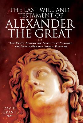 Cover of The Last Will and Testament of Alexander the Great