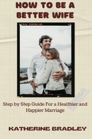 Cover of How to Be a Better Wife