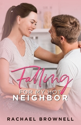 Book cover for Falling For My Hot Neighbor