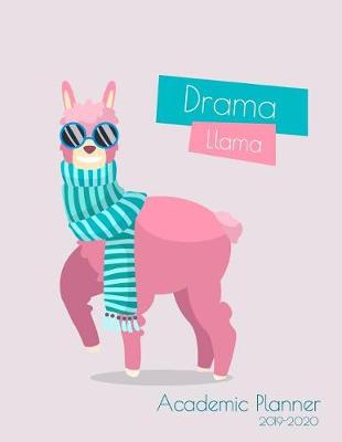 Book cover for Drama Llama Academic Planner 2019-2020