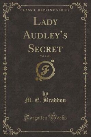 Cover of Lady Audley's Secret, Vol. 2 of 3 (Classic Reprint)