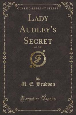 Book cover for Lady Audley's Secret, Vol. 2 of 3 (Classic Reprint)