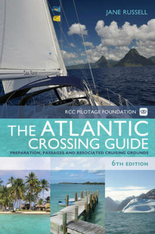 Cover of The RCC Pilotage Foundation Atlantic Crossing Guide