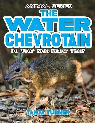 Book cover for THE WATER CHEVROTAIN Do Your Kids Know This?