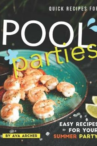 Cover of Quick Recipes for Pool Parties
