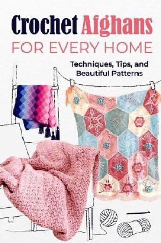 Cover of Crochet Afghans for Every Home