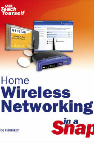 Cover of Home Wireless Networking in a Snap