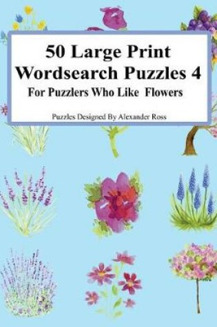Cover of 50 Large Print Wordsearch Puzzles 4