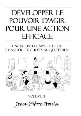 Book cover for Développer le pouvoir d'agir pour une action éfficace - Volume 3