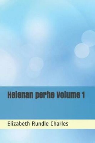 Cover of Helenan Perhe Volume 1