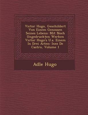 Book cover for Victor Hugo, Geschildert Von Einem Genossen Seines Lebens