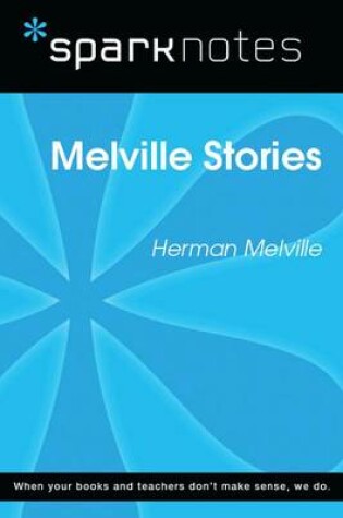 Cover of Melville Stories (Sparknotes Literature Guide)