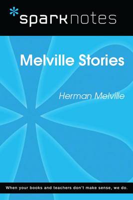 Book cover for Melville Stories (Sparknotes Literature Guide)