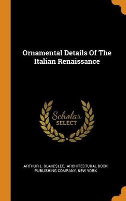 Book cover for Ornamental Details of the Italian Renaissance