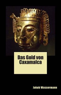 Book cover for Das Gold von Caxamalca