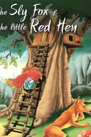 Cover of Sly Fox & the Little Red Hen