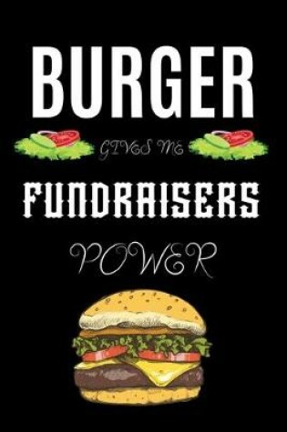 Cover of Burger Gives Me Fund Raiser Power