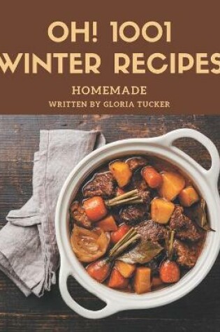 Cover of Oh! 1001 Homemade Winter Recipes