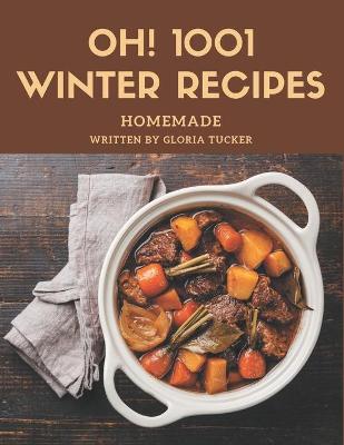 Book cover for Oh! 1001 Homemade Winter Recipes