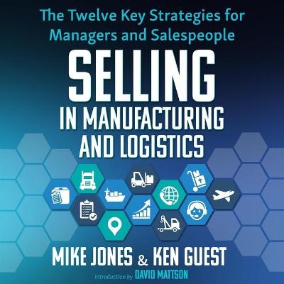 Book cover for Selling in Manufacturing and Logistics