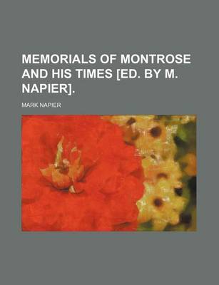 Book cover for Memorials of Montrose and His Times [Ed. by M. Napier].