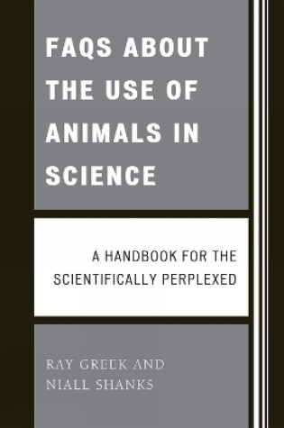 Cover of FAQs About the Use of Animals in Science