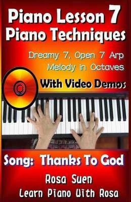 Book cover for Piano Lesson #7 - Piano Techniques - Dreamy 7, Open 7 Arp, Melody in Octaves with Video Demos to the Gospel Song "Thanks to God"