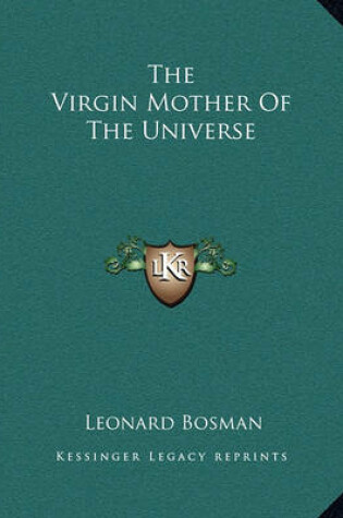 Cover of The Virgin Mother Of The Universe