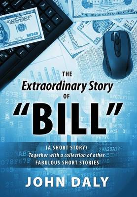 Book cover for The Extraordinary Story of Bill