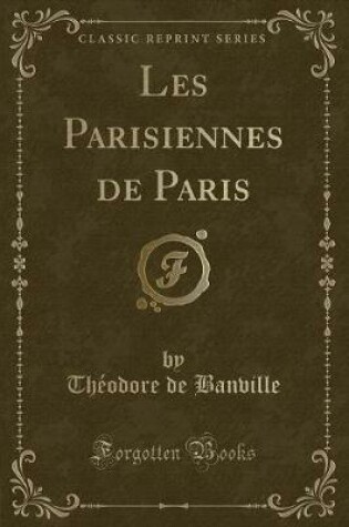 Cover of Les Parisiennes de Paris (Classic Reprint)