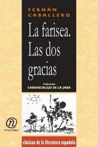 Cover of La Farisea, Las DOS Gracias