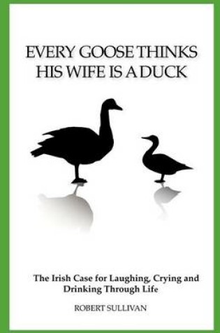 Cover of Every Goose Thinks His Wife Is a Duck