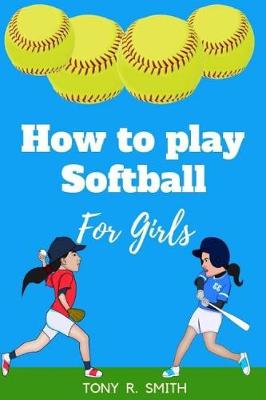 Cover of How to Play Softball for Girl