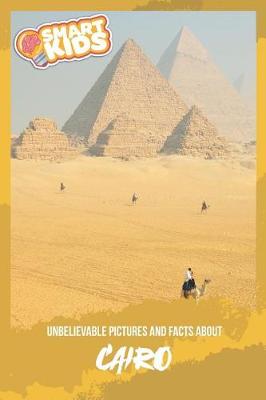 Cover of Unbelievable Pictures and Facts About Cairo