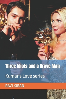 Book cover for Three Idiots and a Brave Man