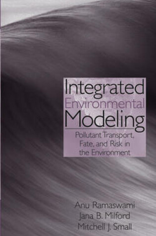 Cover of Integrated Environmental Modeling - Pollutant Transport, Fate and Risk in the Environment