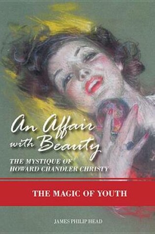 Cover of An Affair with Beauty: The Mystique of Howard Chandler Christy