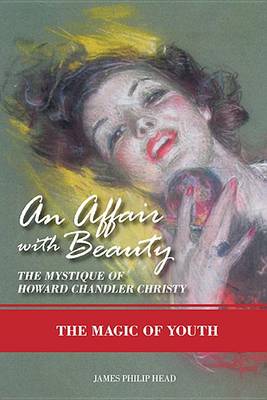 Book cover for An Affair with Beauty: The Mystique of Howard Chandler Christy