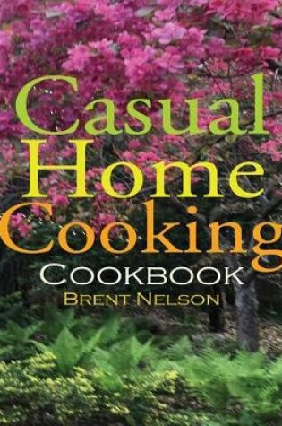 Cover of Casual Home Cooking