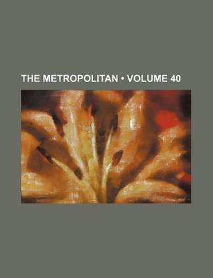 Book cover for The Metropolitan (Volume 40)