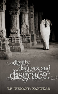 Book cover for Dignity, Daggers and Disgrace