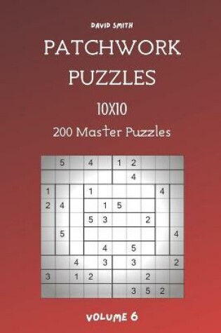 Cover of Patchwork Puzzles - 200 Master Puzzles 10x10 vol.6