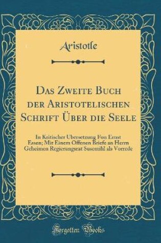 Cover of Das Zweite Buch Der Aristotelischen Schrift UEber Die Seele