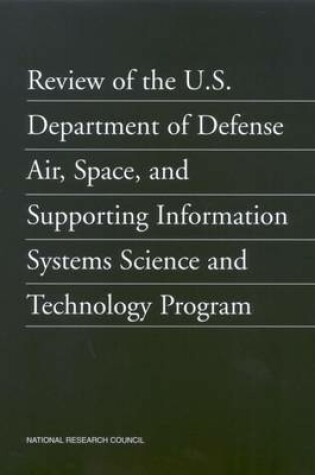 Cover of Review of the U.S. Department of Defense Air, Space, and Supporting Information Systems Science and Technology Program