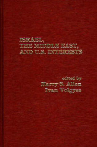 Cover of Israel, the Middle East, and U.S. Interests