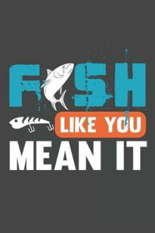 Cover of Fish Like You Mean It