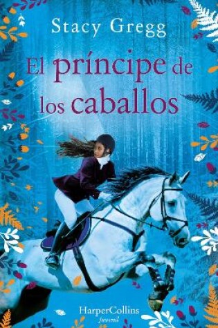 Cover of El Pr�ncipe de Los Caballos (Prince of Ponies - Spanish Edition)